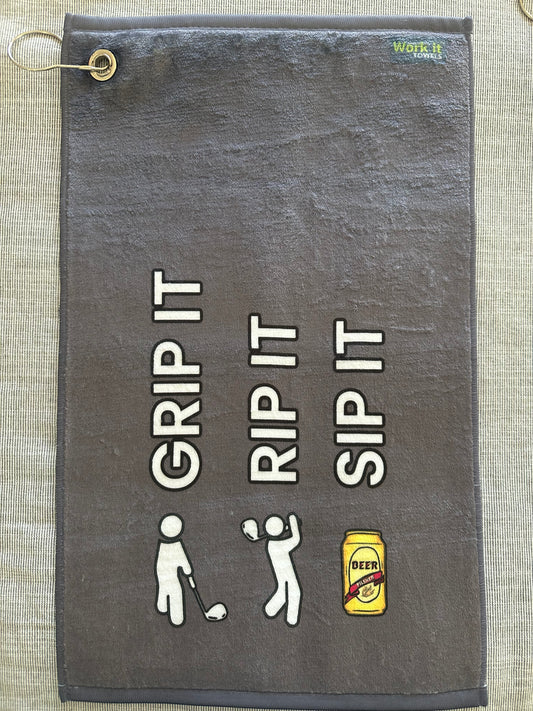 Grip It Rip It Sip It- Golf Towel
