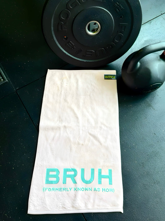 BRUH- formerly known as Mom blushing gym towel