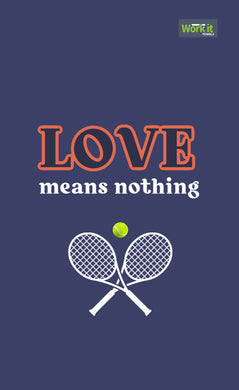 Love Means Nothing (in Tennis) Gym Towel