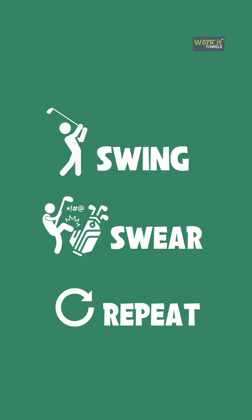 Swing, Swear, Repeat Golf Towel