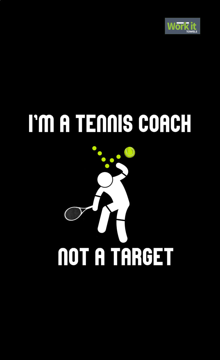  Tennis meme, I'm a tennis coach not a target