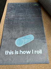 Load image into Gallery viewer, This is How I Roll Gym Towel