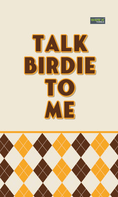 Talk Birdie to Me Golf Towel