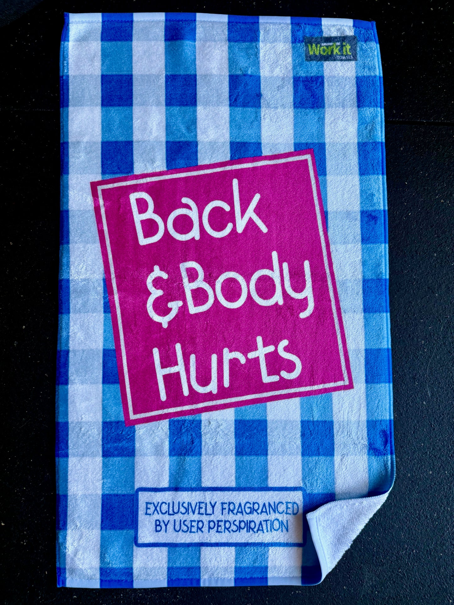 Back and Body Hurts Gym Towel