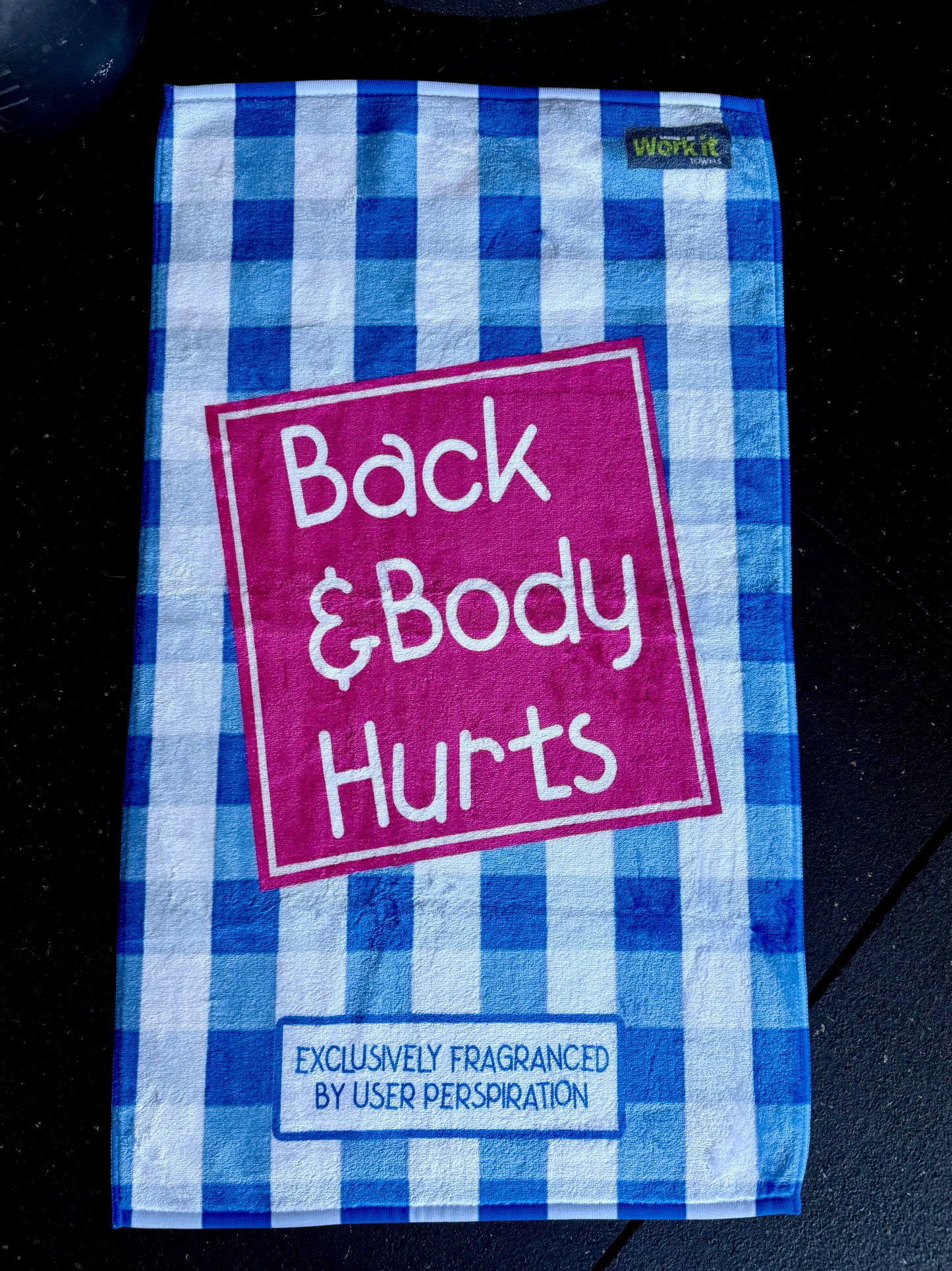 Back and Body Hurts Gym Towel