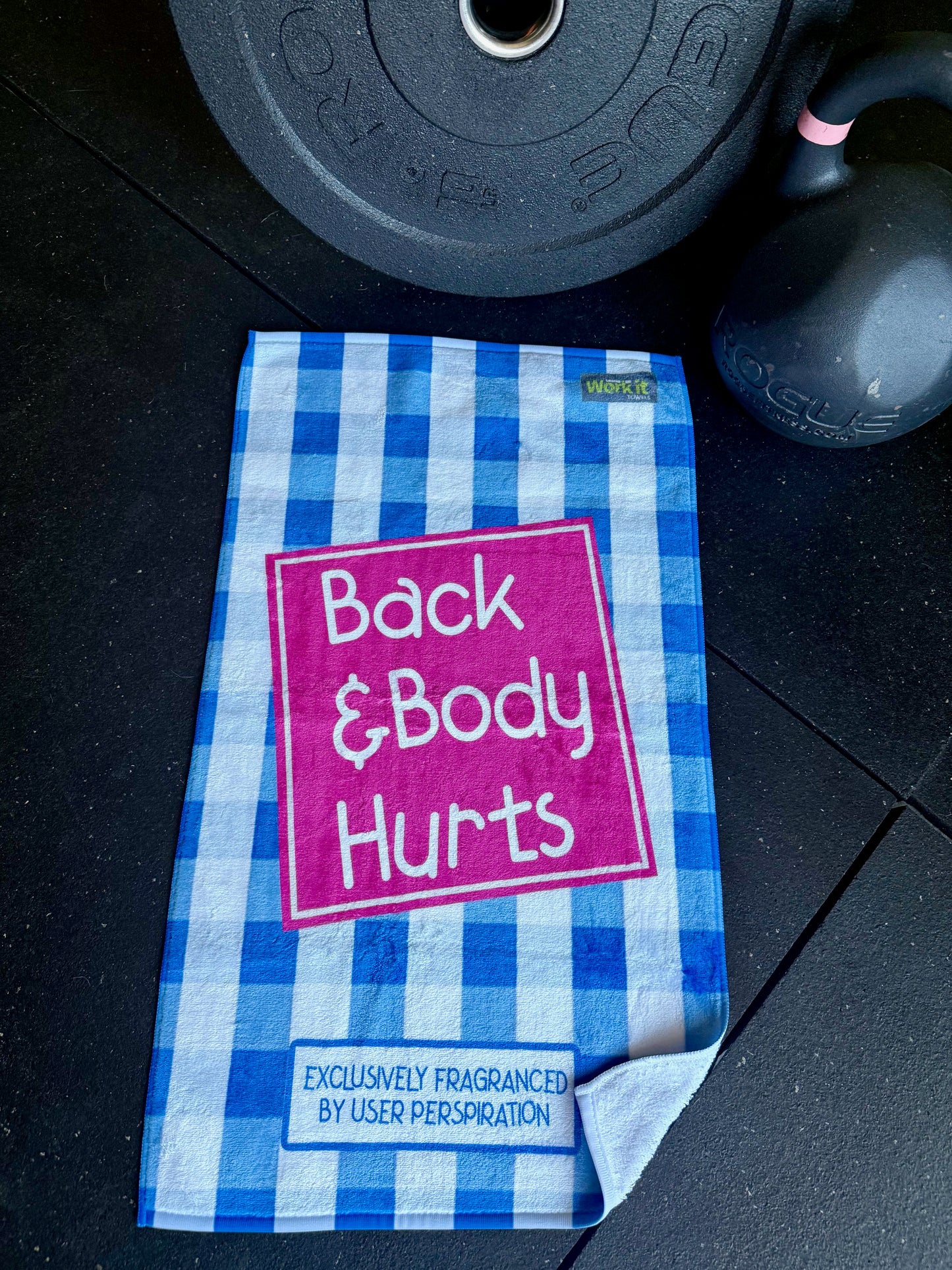 Back and Body Hurts Gym Towel