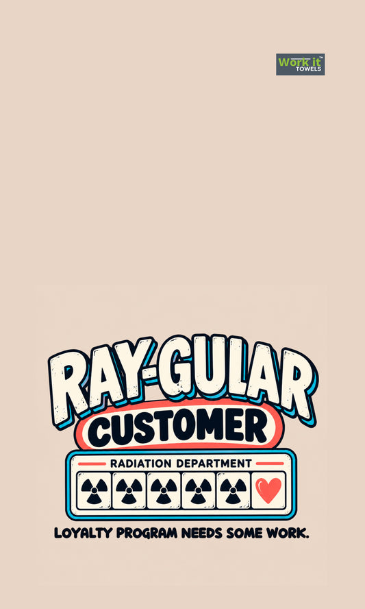 Cream towel design with text "Ray-gular Customer, Radiation Department, Loyalty program needs some work" and a punch card of radiation symbols ending in a heart.