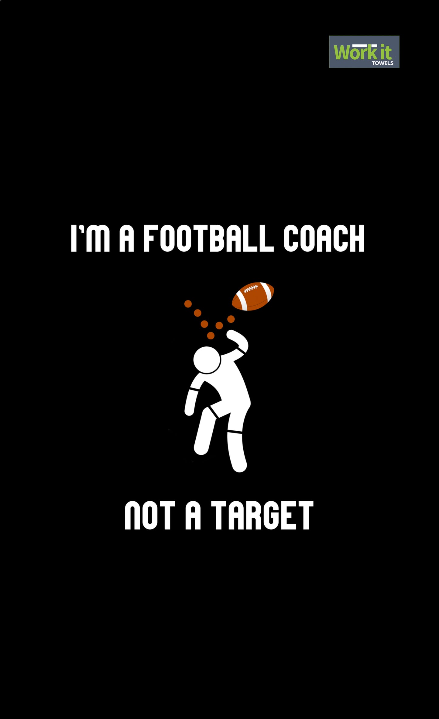 Football Coach, Not A Target Gym Towel