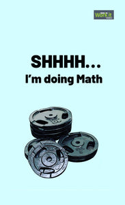 SHHH... I'm Doing Math