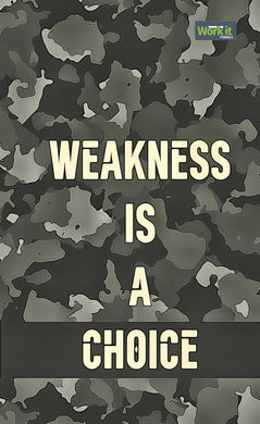Weakness is a Choice Camo Gym Towel