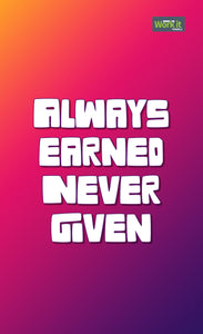 Always Earned, Never Given - work it towels