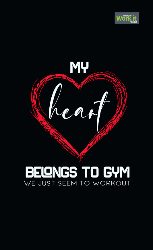 My Heart Belongs to Gym- Gym Towel