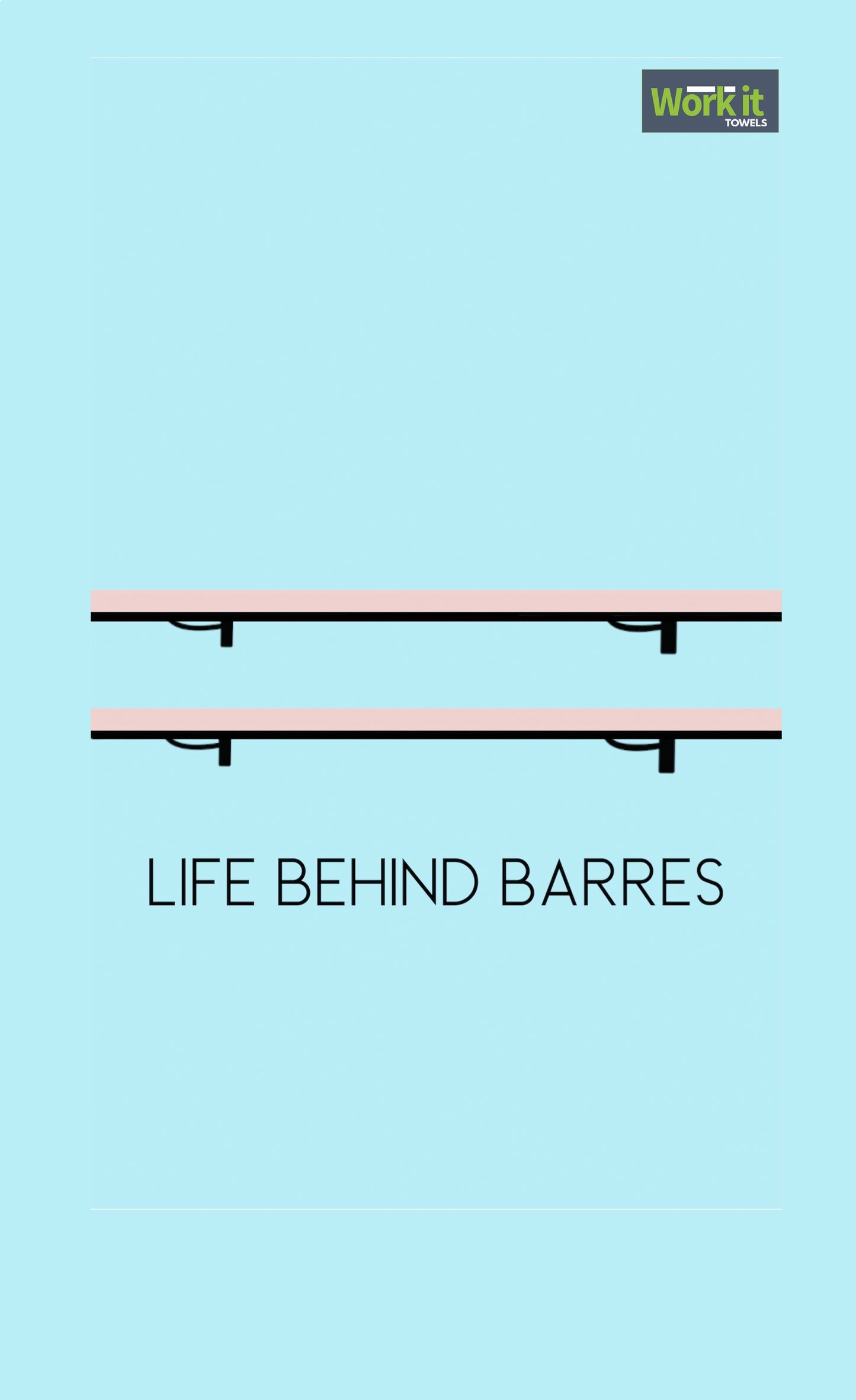 Life Behind Barres Gym Towel