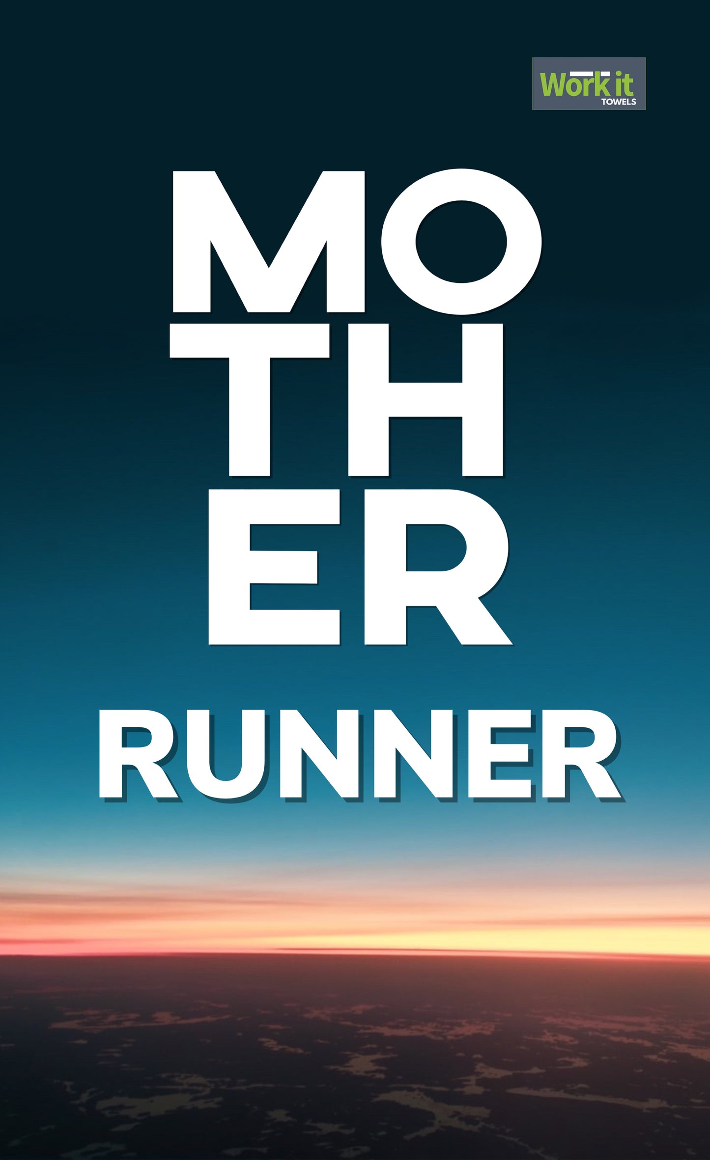 Mother Runner - work it towels