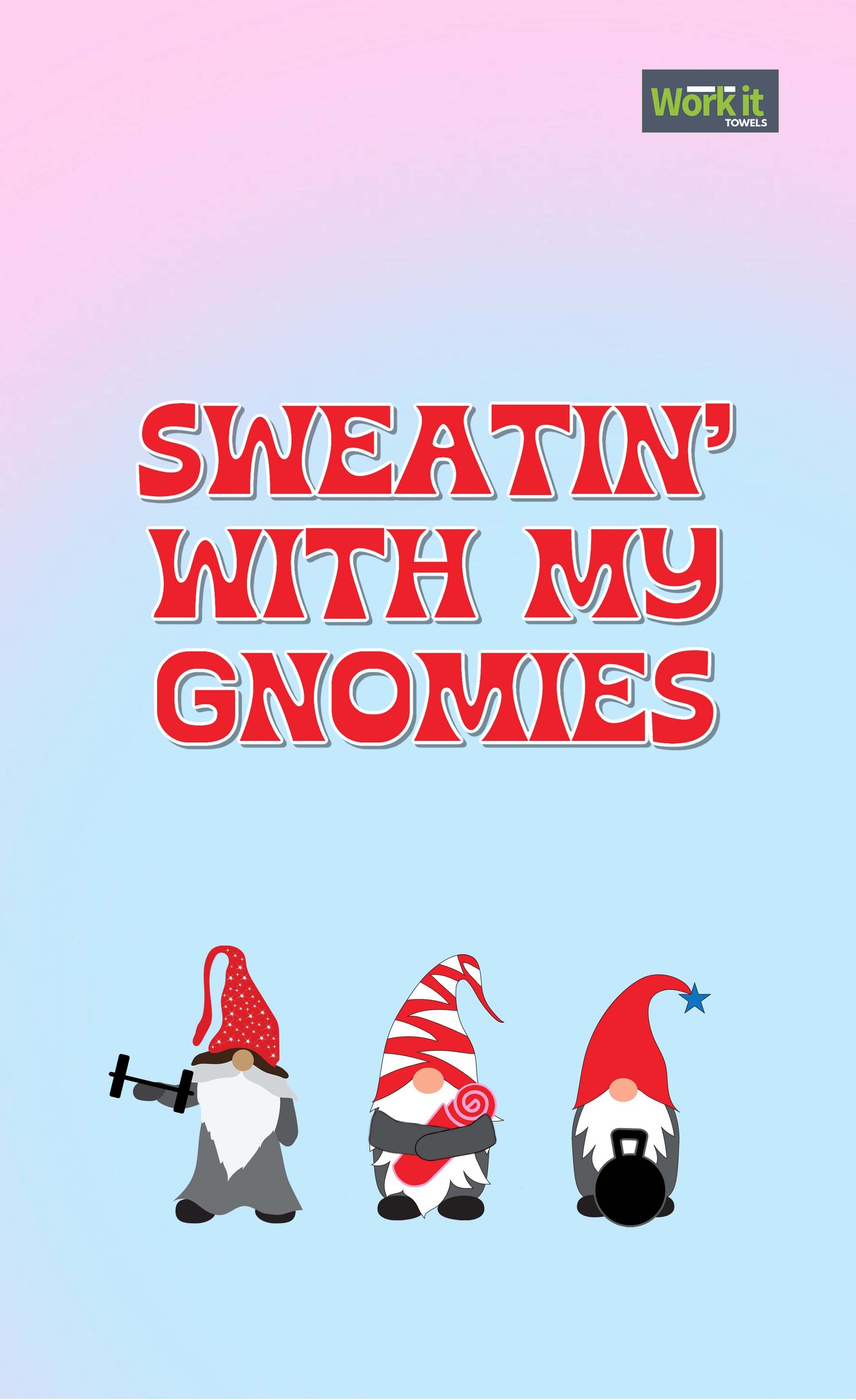 Sweatin' with my Gnomies Gym Towel