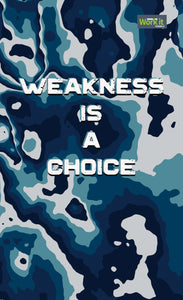 Weakness is a Choice - work it towels