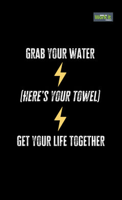 Get Your Life Together - work it towels