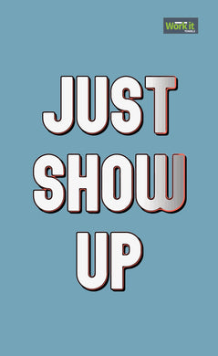 Just Show Up - work it towels