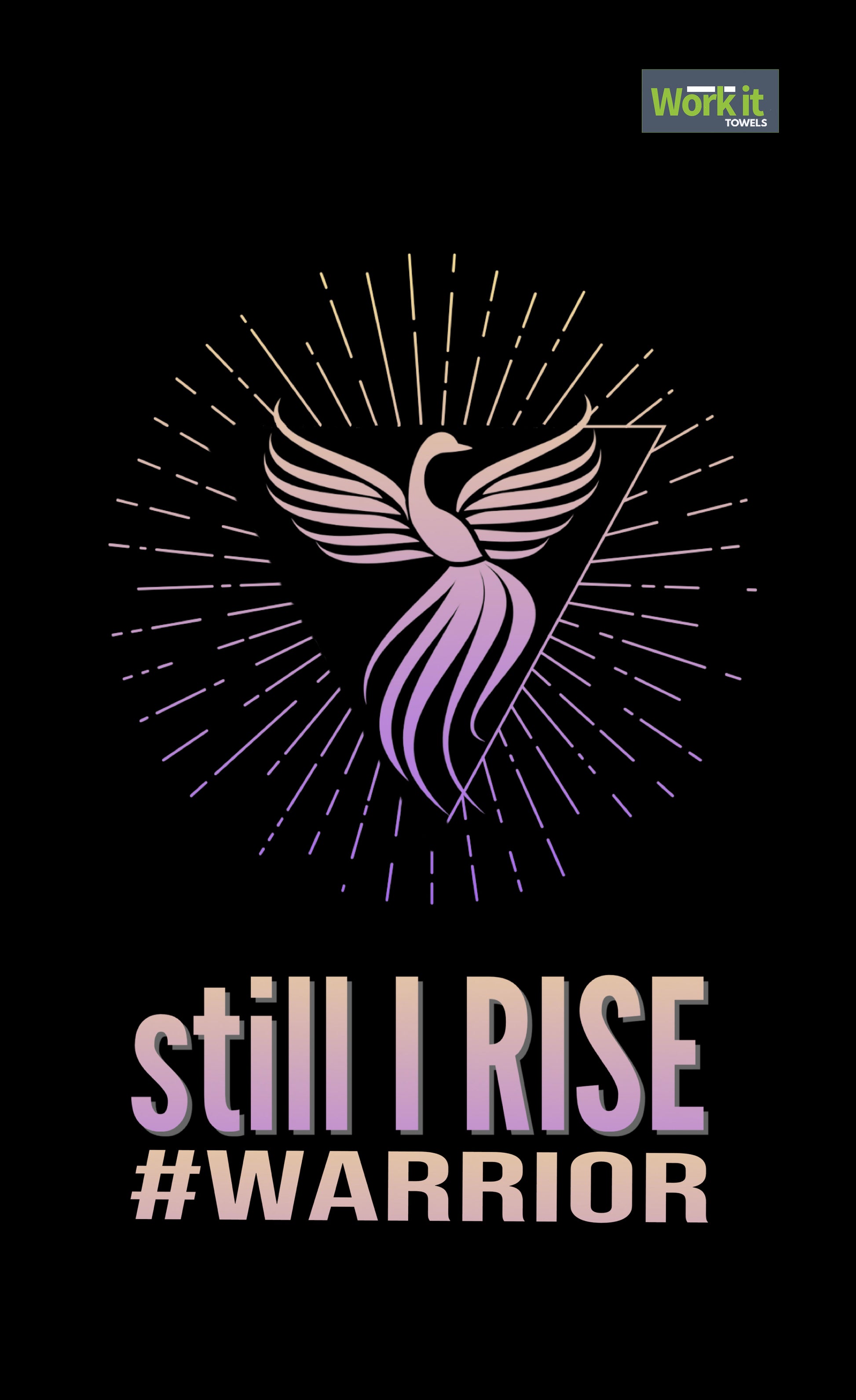 Still I Rise - work it towels